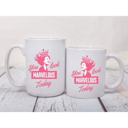 CelebMagic Love Collection - You Look Marvelous Today, Accent Pink, Accent Black, All White, All Black 11 oz, 15 oz
