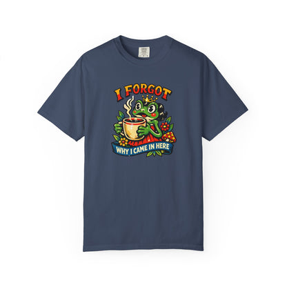 I Forgot Why I Came In Here Frog Comfort Colors 1717 Unisex T-Shirt