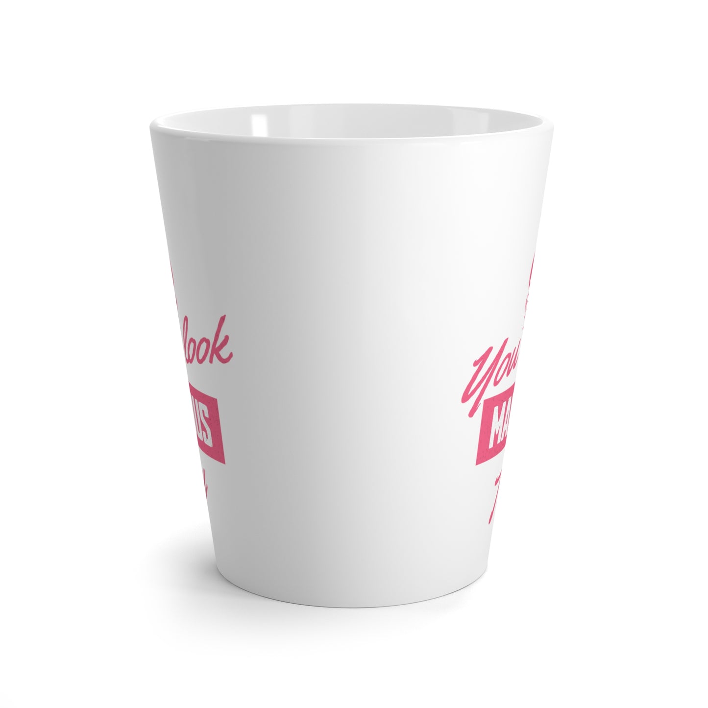 Pink You love Marvelous Today Latte Mug