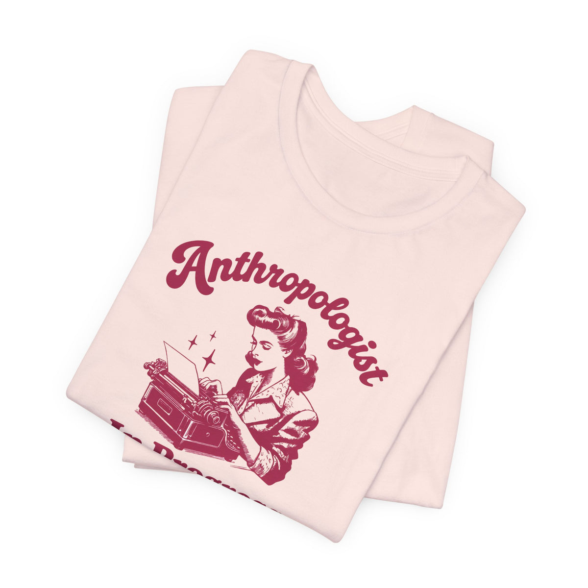 Anthropologist In Progress Unisex Jersey Short Sleeve Tee