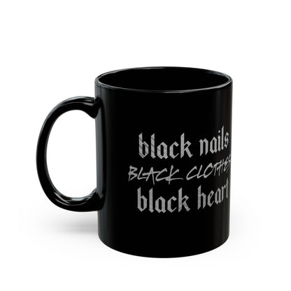 Black Nails Black Clothes Black Heart Mug Funny Gothic Coffee Cup (11oz & 15oz)