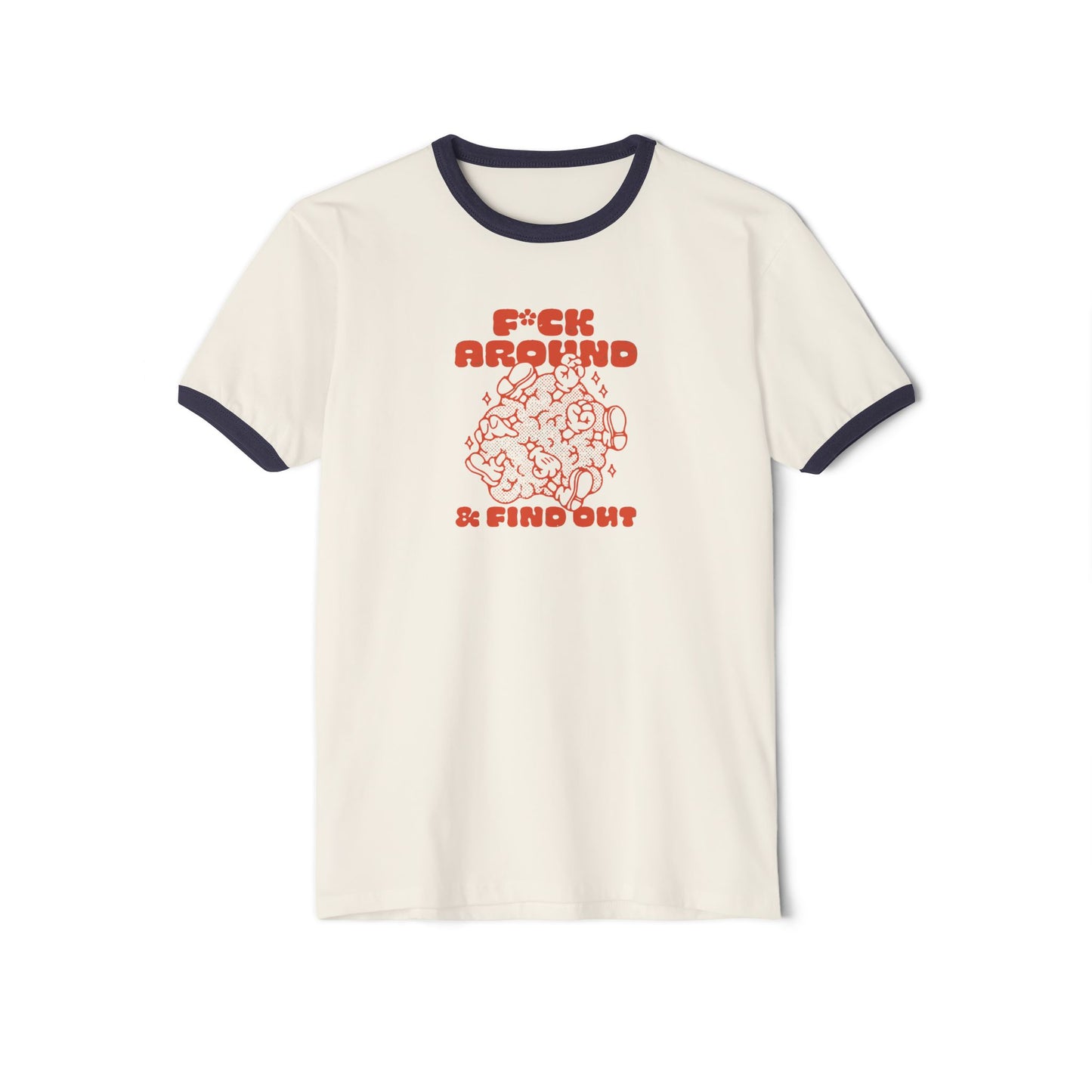 Funny 'F*ck Around & Find Out' Ringer T-Shirt - Unisex Tee
