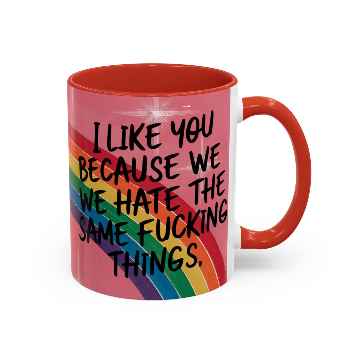 Funny Bestie or Co-Worker Gift Mug – "We Hate the Same Things" Accent Coffee 11 or 15 oz Mug