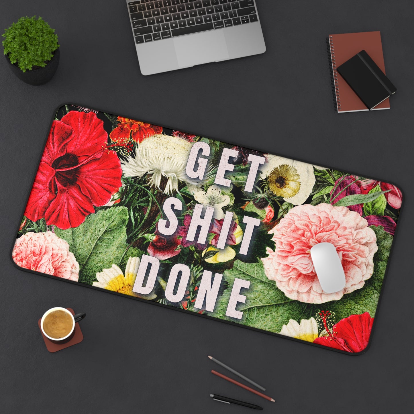 Vintage Floral Desk Mat - Get Shit Done Motivational Design in 3 Sizes