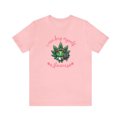 Cute Cannabis Mascot I Can Buy Myself Flowers 8 Colors Available Unisex Jersey Short Sleeve Tee