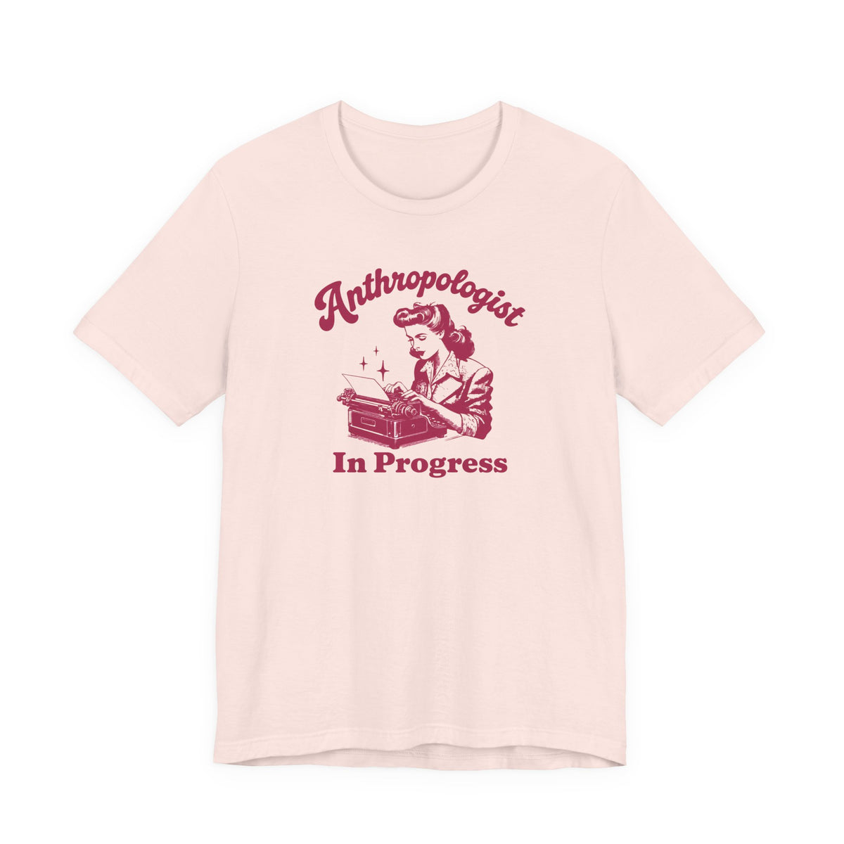 Anthropologist In Progress Unisex Jersey Short Sleeve Tee