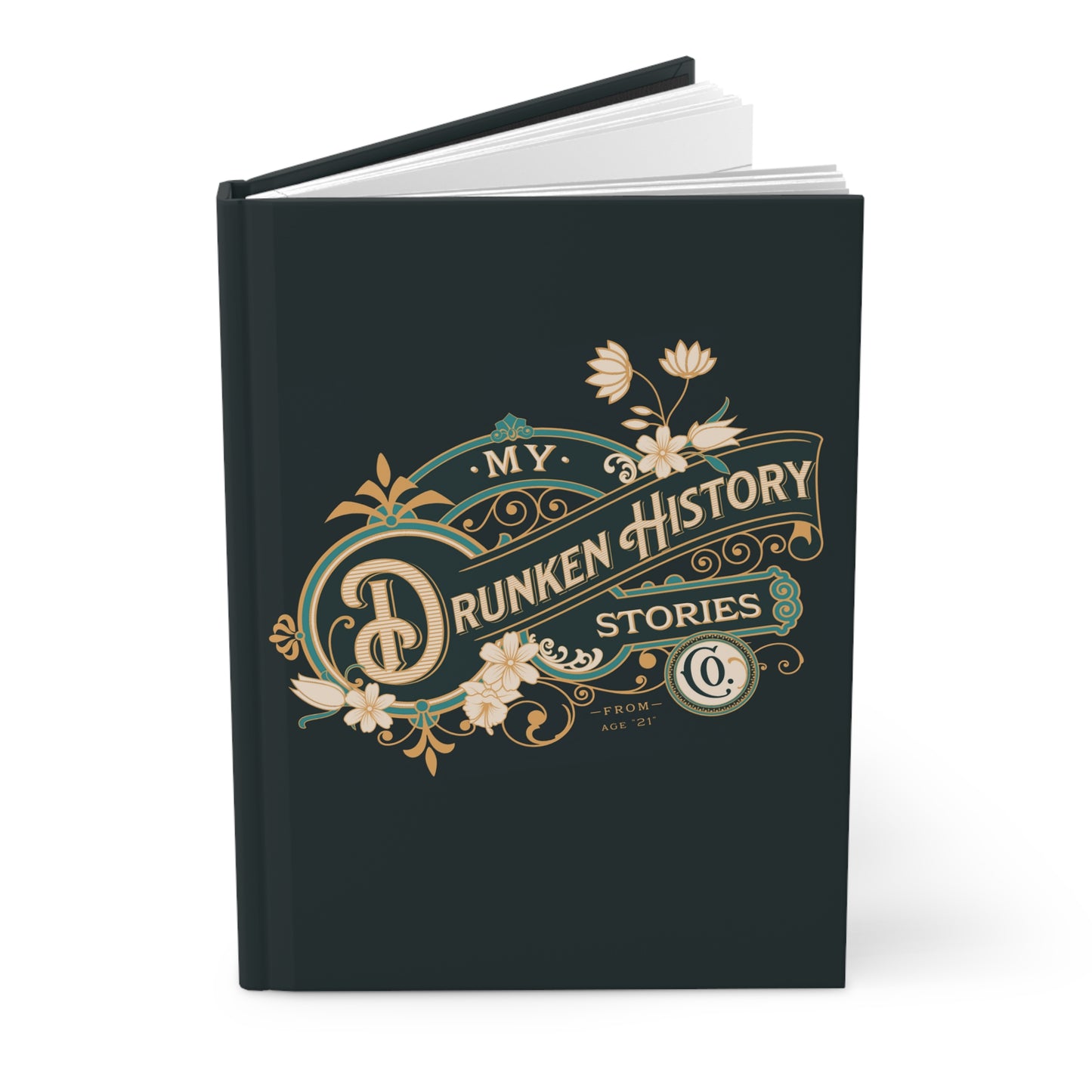 Personalized Drunk History Stories Hardcover Journal Matte-Dark Green Inappropriate gifts Funny friend gifts Funny journals notebook funny gift for woman girlfriend gift diary