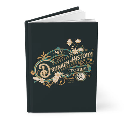 Personalized Drunk History Stories Hardcover Journal Matte-Dark Green Inappropriate gifts Funny friend gifts Funny journals notebook funny gift for woman girlfriend gift diary