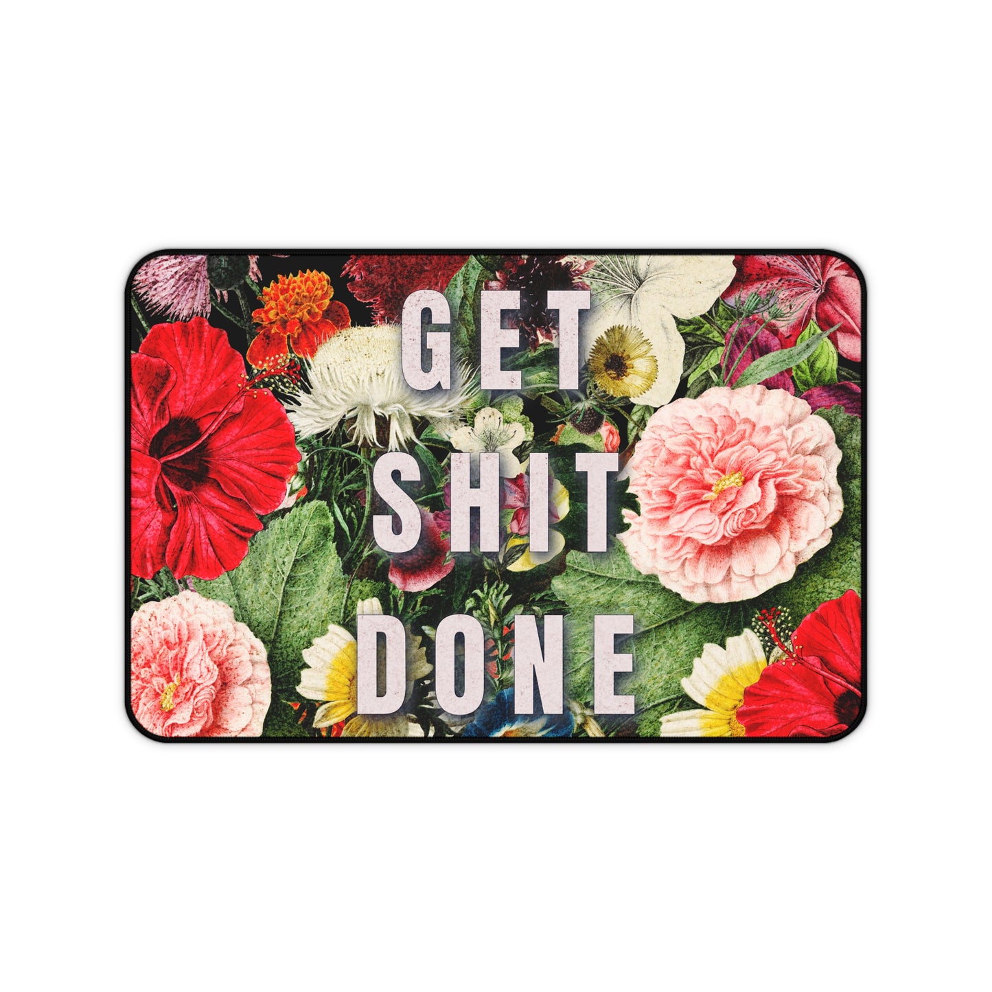 Vintage Floral Desk Mat - Get Shit Done Motivational Design in 3 Sizes