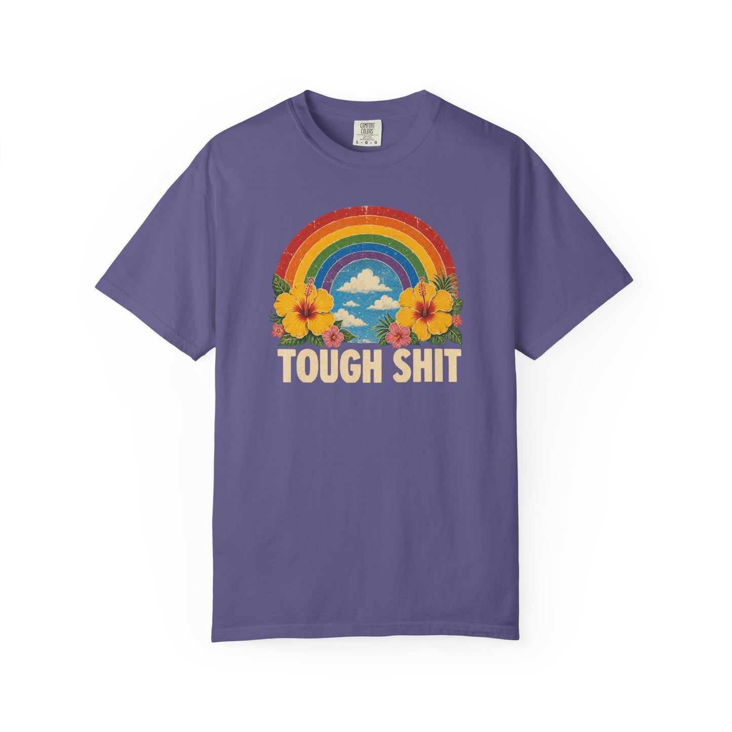 Tough Shit Rainbow Shirt Retro Graphic Unisex Comfort Colors 1717 T-Shirt