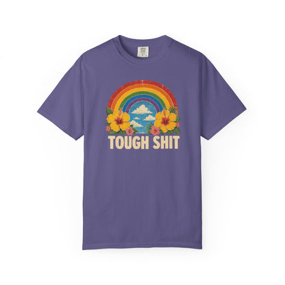Tough Shit Rainbow Shirt Retro Graphic Unisex Comfort Colors 1717 T-Shirt