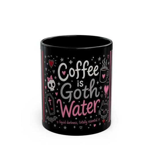 Coffee Is Goth Water Funny Halloween Black Mug 11 oz and 15 oz Black Mug (11oz, 15oz)