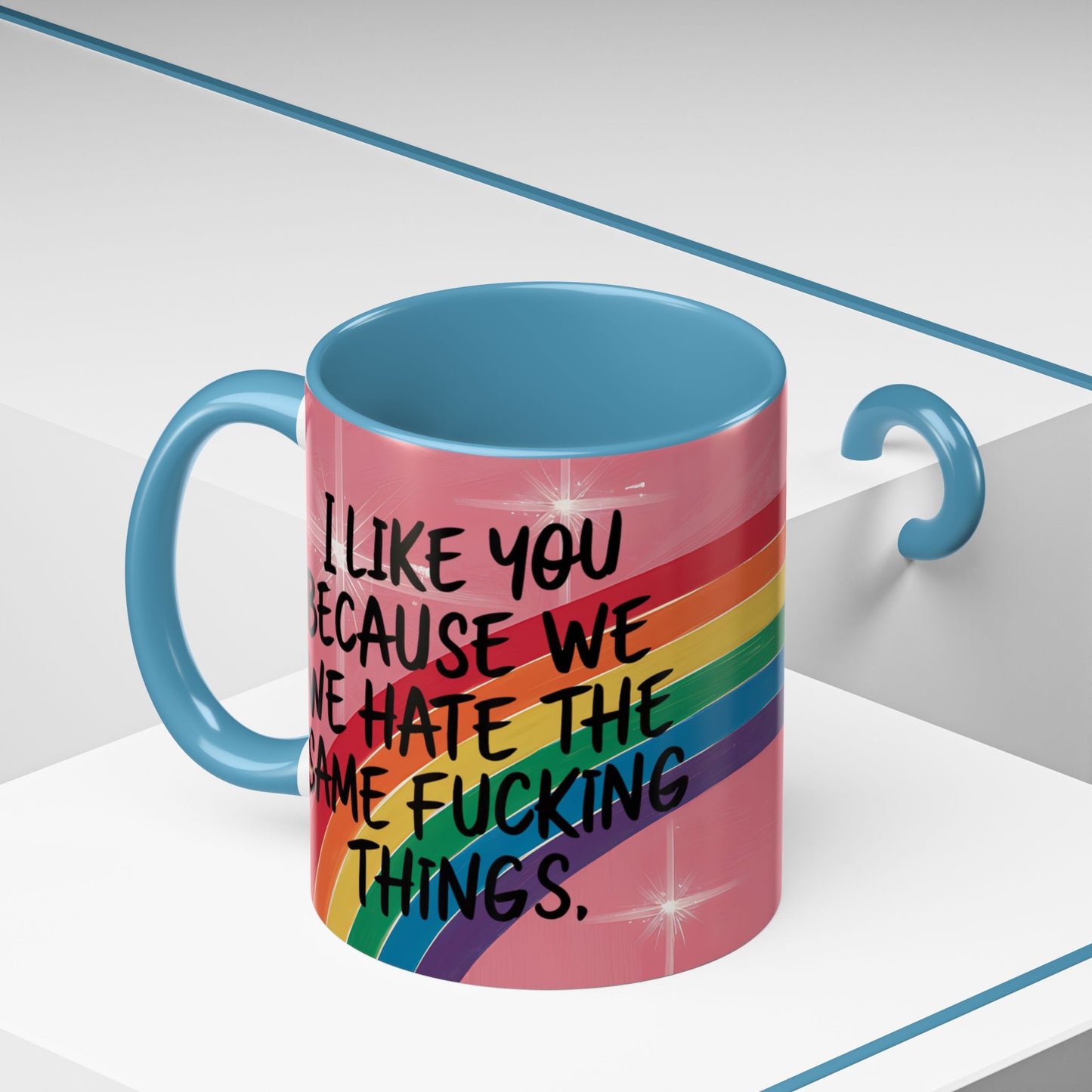 Funny Bestie or Co-Worker Gift Mug – "We Hate the Same Things" Accent Coffee 11 or 15 oz Mug