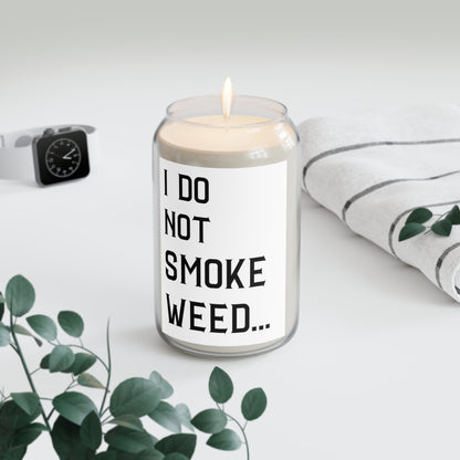 Quirky 'I Do Not Smoke Weed' Scented Candle - 13.75oz | Comfort Spice, Sea Breeze, Vanilla Bean