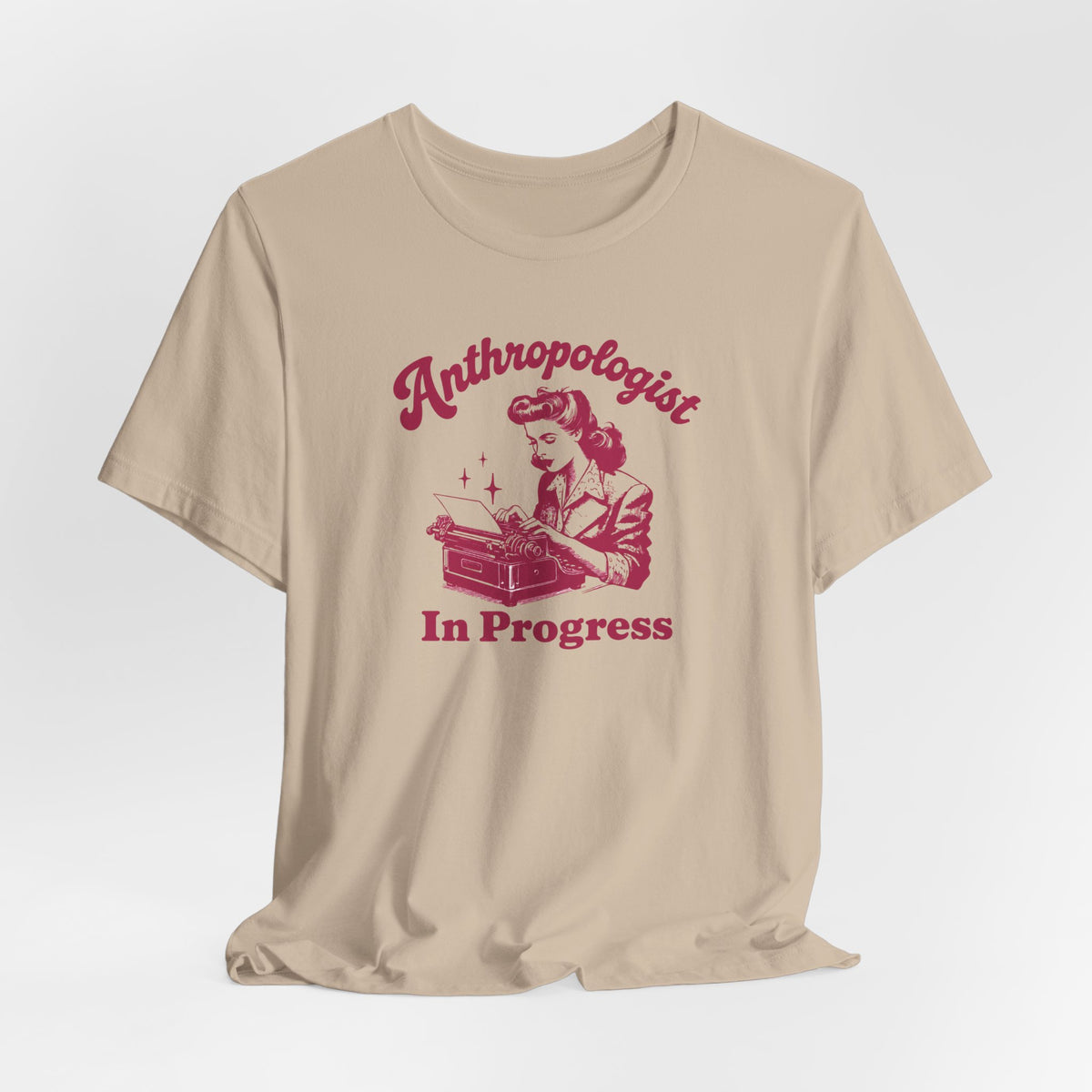 Anthropologist In Progress Unisex Jersey Short Sleeve Tee