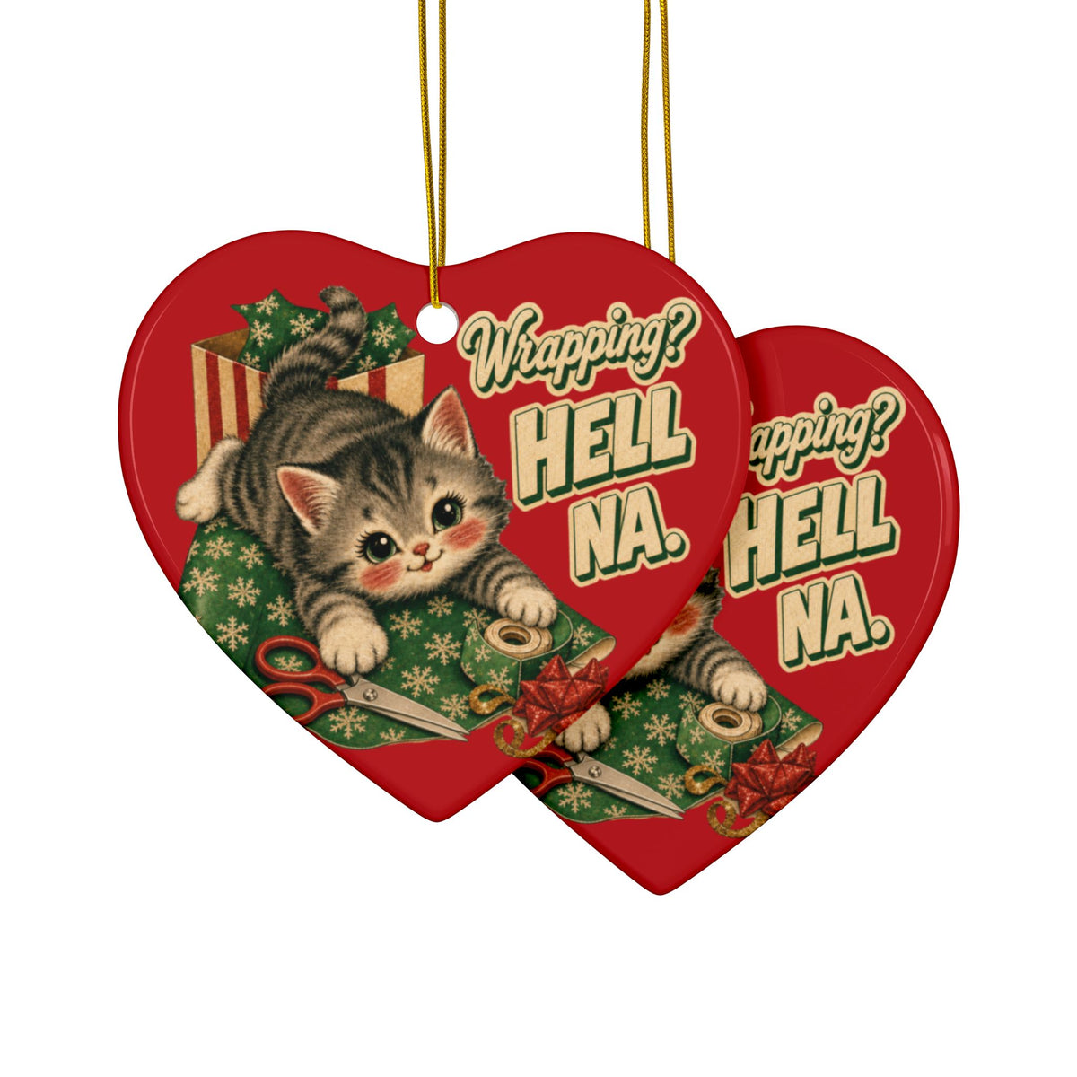 Funny Cat “Wrapping? Hell NA.” Christmas Ornament