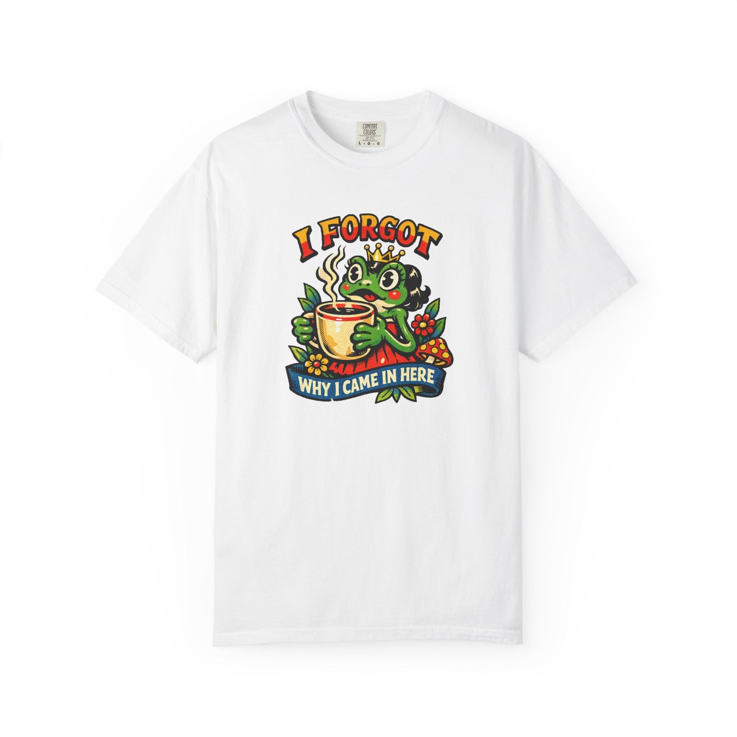 I Forgot Why I Came In Here Frog Comfort Colors 1717 Unisex T-Shirt