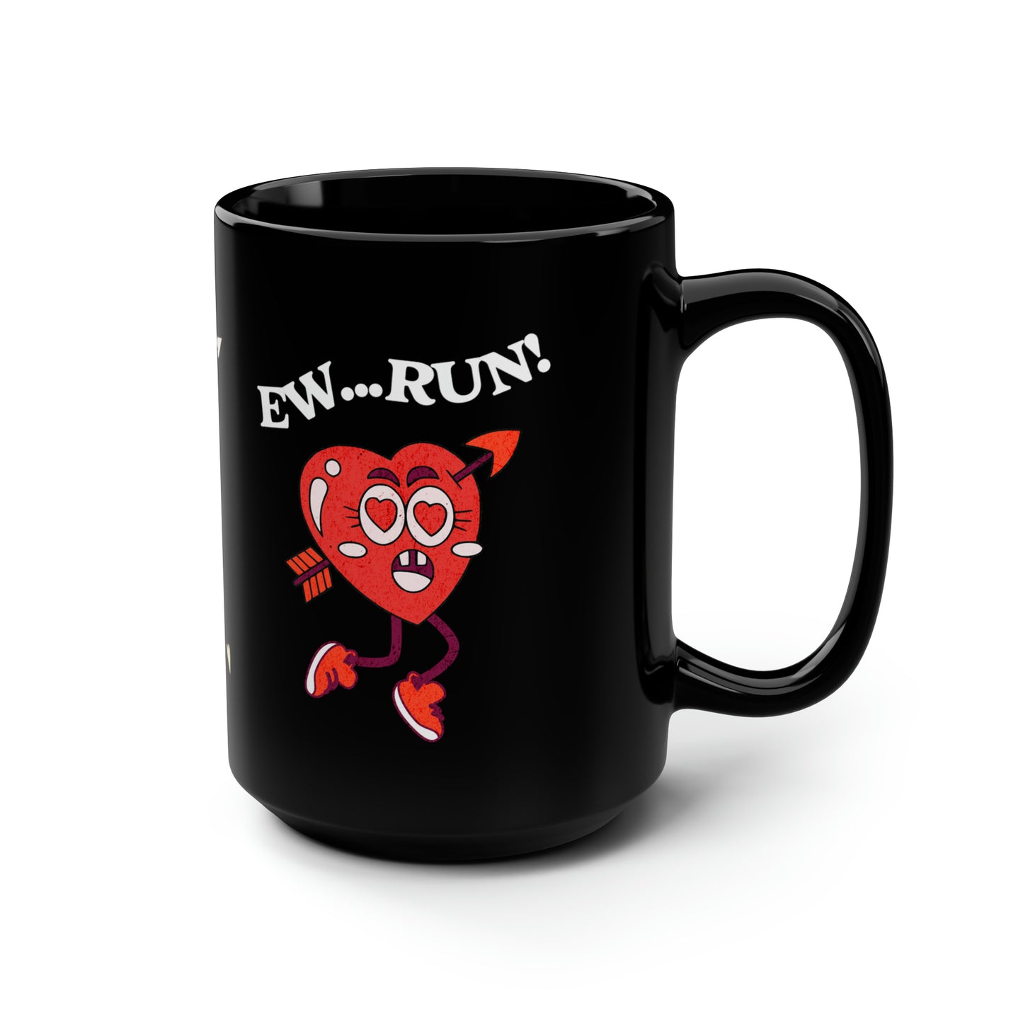 Ew Run Anti-Valentine's Day Black Mug, 15oz
