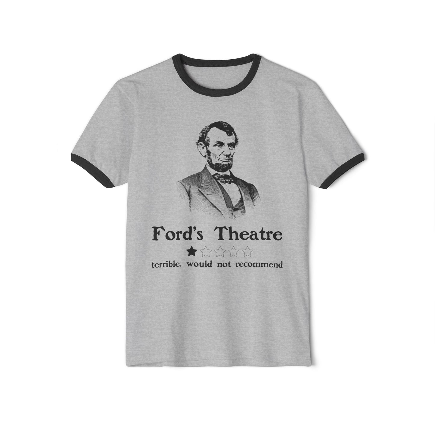 Ford's Theatre: Where Every Bad Review is a Classic Performance – Unisex Ringer Tee