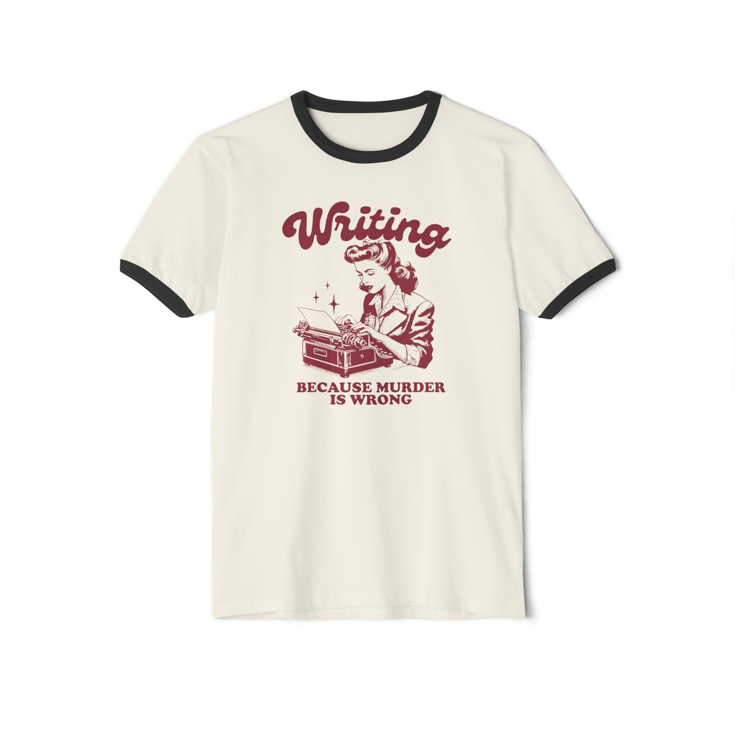 Writing Because Murder is Wrong - Vintage Dark Red Inspired Ringer Unisex Tee Next Level 3604