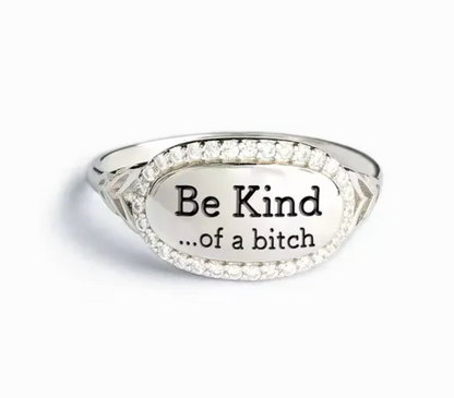 Be Kind… of a Bitch Ring Funny Silver Statement Ring with Black Velvet Gift Bag