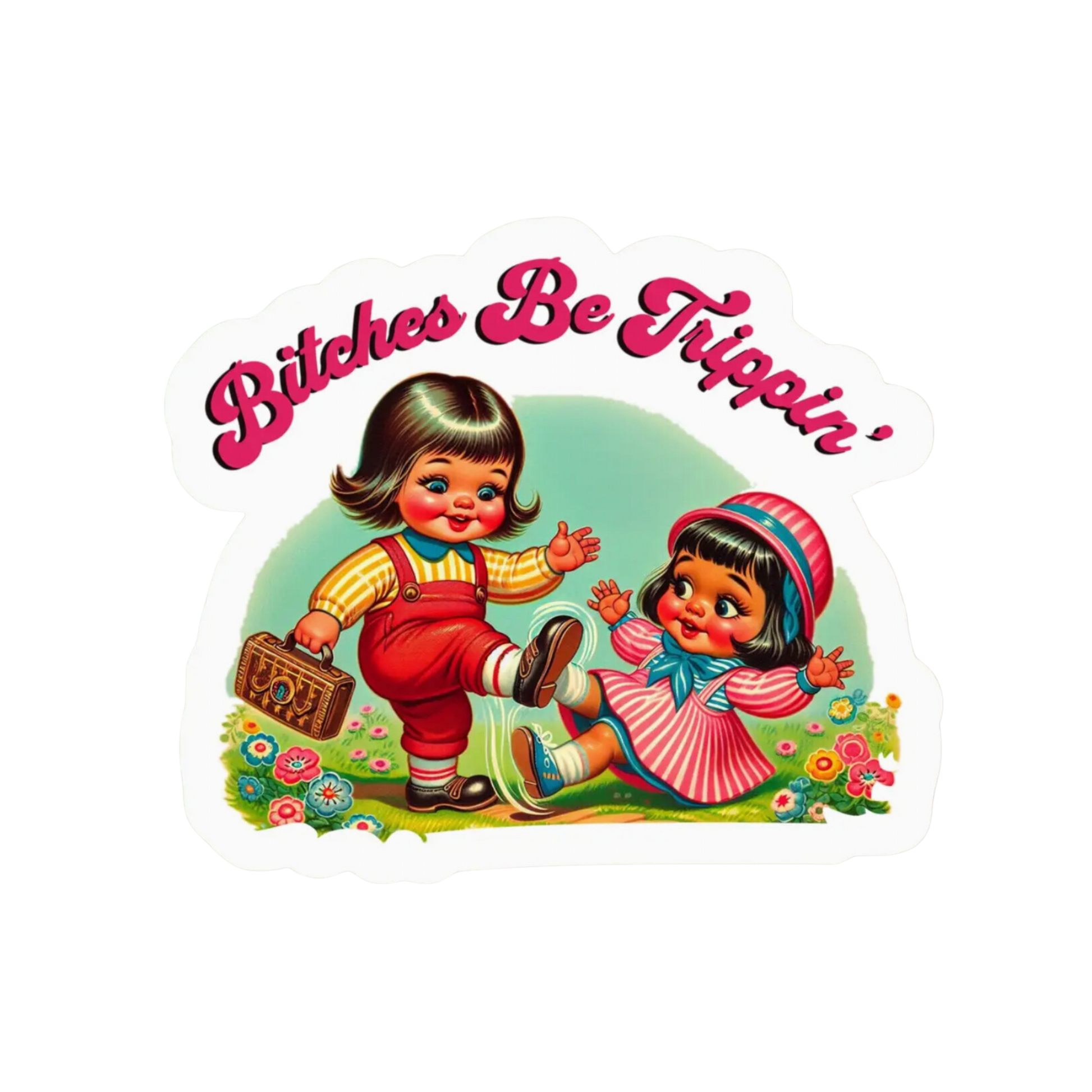 A vintage-style illustrated sticker or decal with the phrase “Bitches Be Tripin’ in pink script above two cartoon children. One child stands in red overalls holding a basket, and the other sits in a pink dress with a striped bonnet.