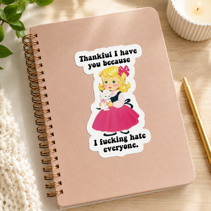 Thankful I Have You Sticker