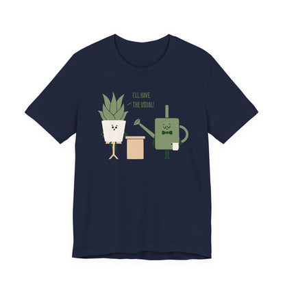 Plant Lover Tee - 'I'll Have the Usual' Unisex Short Sleeve Shirt | 8 Colors