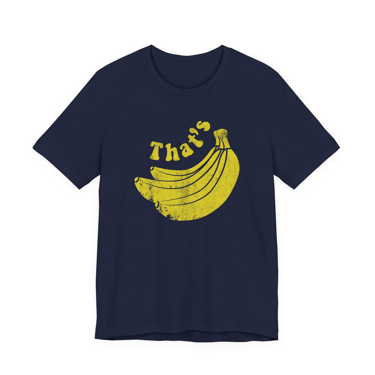 THATS Bananas Vintage Design in 7 Colors Bella Canvas 3001 Unisex Tees