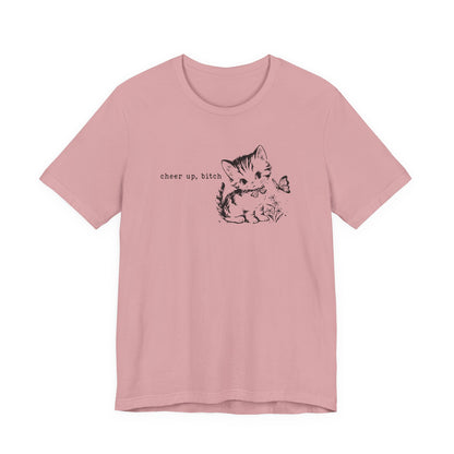 Unisex Bella Canvas T-Shirt with Kitten & "Cheer Up, Bitch" Design - 6 Colors