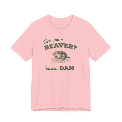 Retro 'Are You a BEAVER? Cause Dam!' T-Shirt - Cute Beaver Building a Dam - Grass Green Bella Canvas 3001