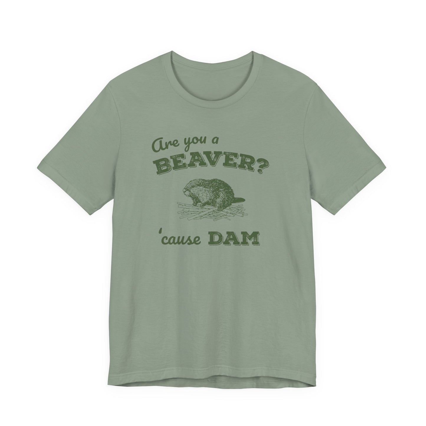 Retro 'Are You a BEAVER? Cause Dam!' T-Shirt - Cute Beaver Building a Dam - Grass Green Bella Canvas 3001