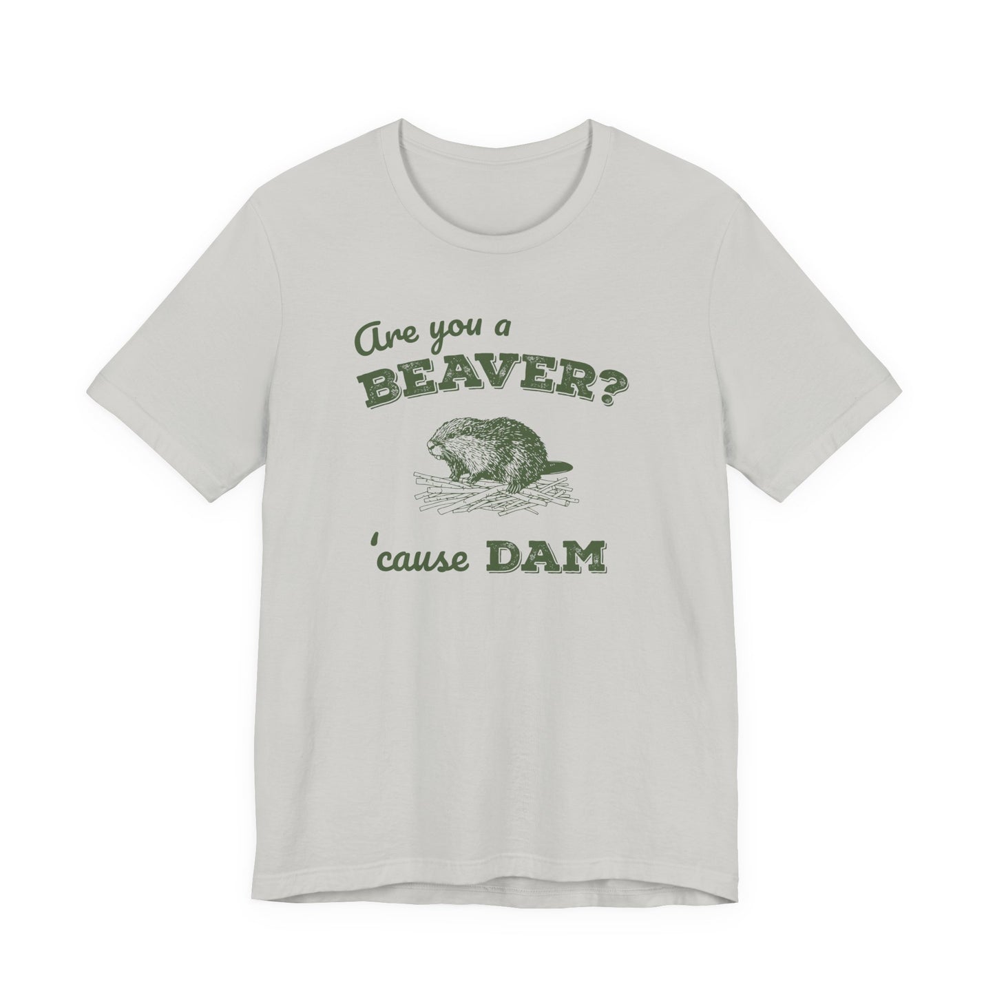 Retro 'Are You a BEAVER? Cause Dam!' T-Shirt - Cute Beaver Building a Dam - Grass Green Bella Canvas 3001