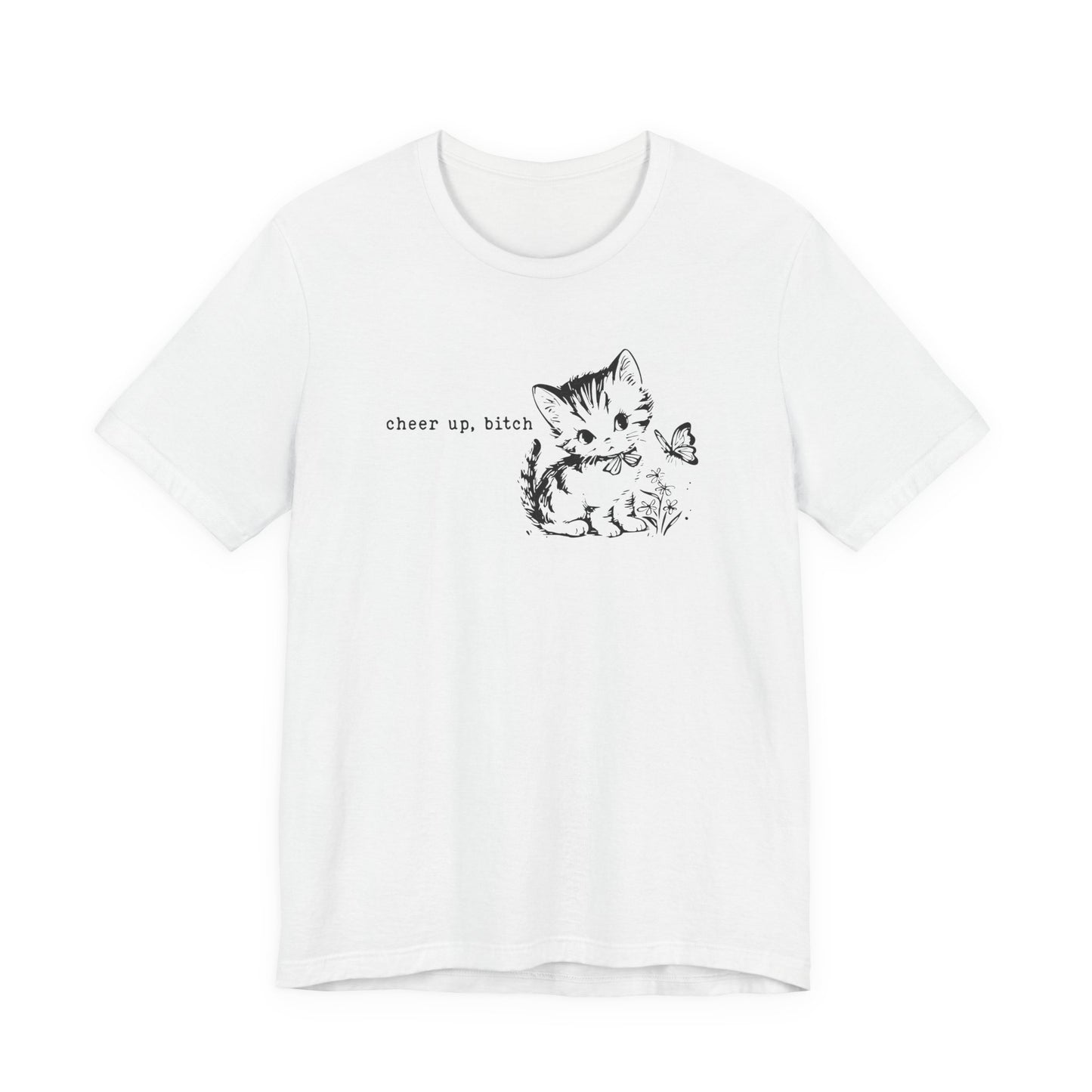 Unisex Bella Canvas T-Shirt with Kitten & "Cheer Up, Bitch" Design - 6 Colors