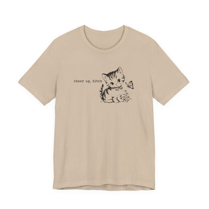 Unisex Bella Canvas T-Shirt with Kitten & "Cheer Up, Bitch" Design - 6 Colors