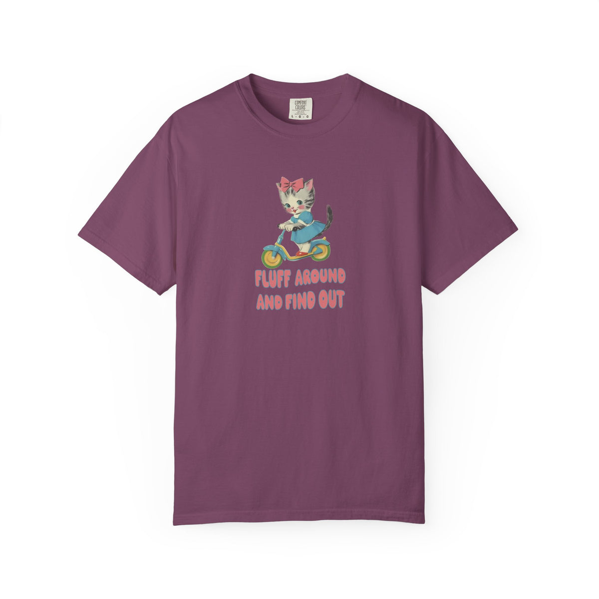 Fluff Around and Find Out T-Shirt - Retro Comfort Colors 1717 Unisex Tee