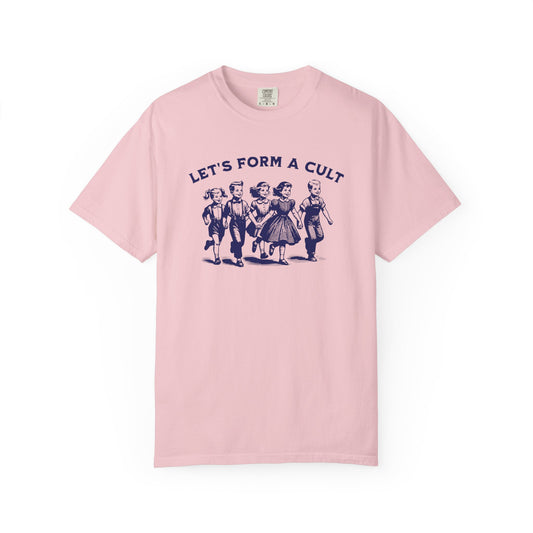Let's Form A Cult Vintage Unisex T-Shirt - Comfort Colors 1717 in 8 Colors