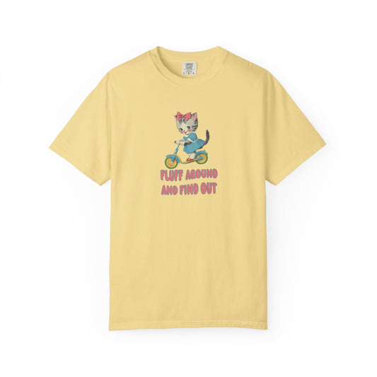 Fluff Around and Find Out T-Shirt - Retro Comfort Colors 1717 Unisex Tee