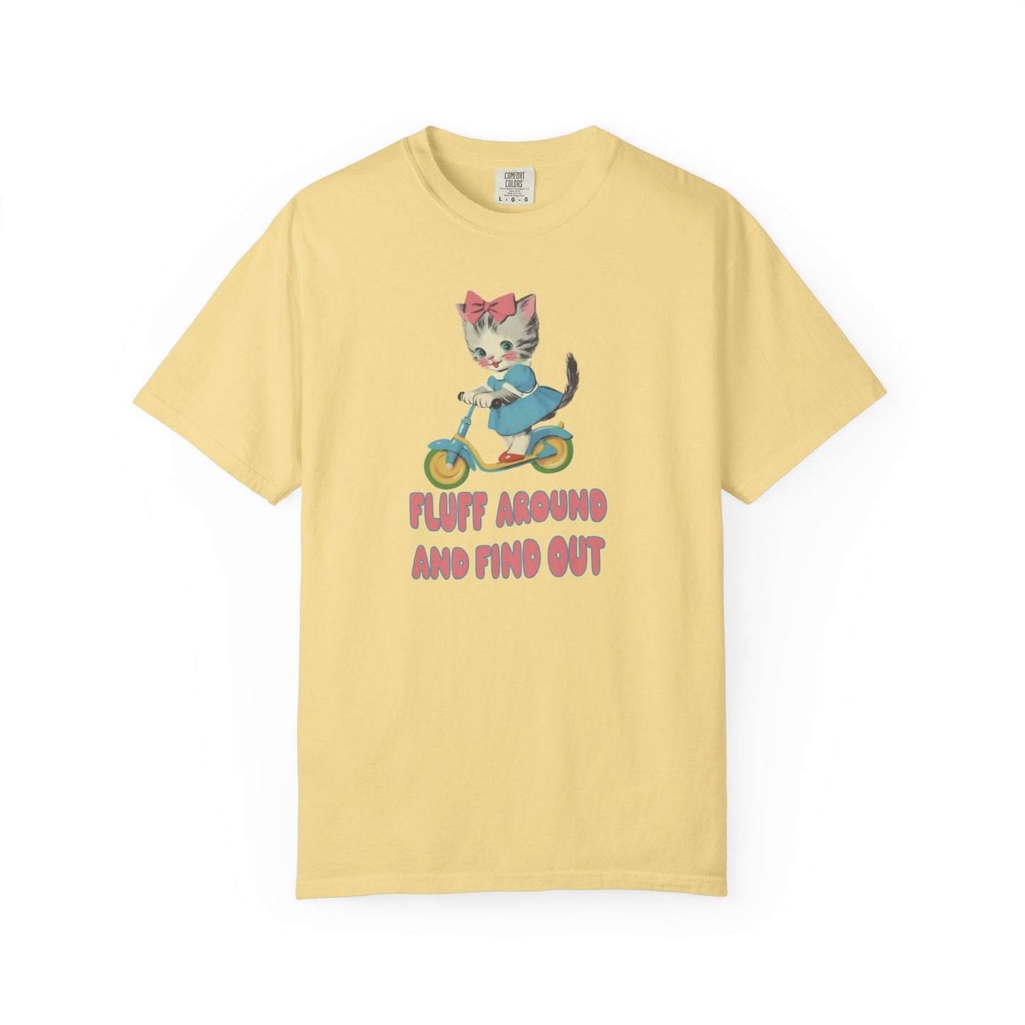 Fluff Around and Find Out T-Shirt