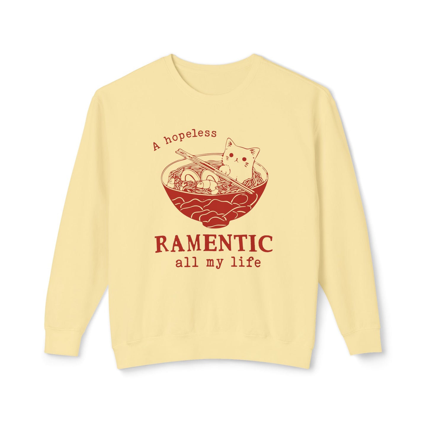Hopeless Ramentic Cat Lightweight Unisex Sweatshirt