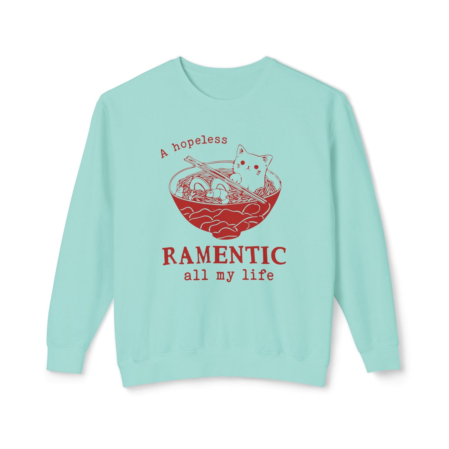 Hopeless Ramentic Cat Lightweight Unisex Sweatshirt