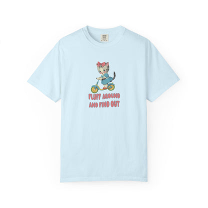 Fluff Around and Find Out T-Shirt - Retro Comfort Colors 1717 Unisex Tee