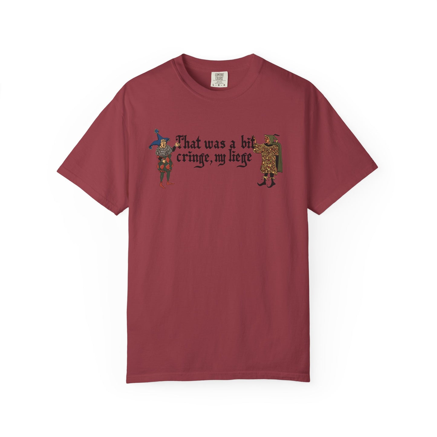Medieval Meme T-Shirt - 'That Was a Bit Cringe, My Liege' | Comfort Colors 1717 Unisex