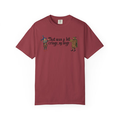 Medieval Meme T-Shirt - 'That Was a Bit Cringe, My Liege' | Comfort Colors 1717 Unisex