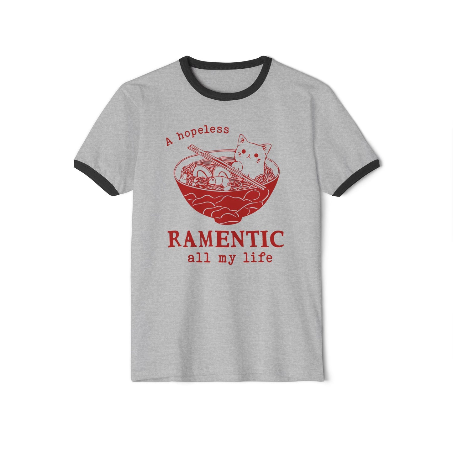 A hopeless Ramentic Cat T-Shirt - Unisex Cotton Ringer Tee