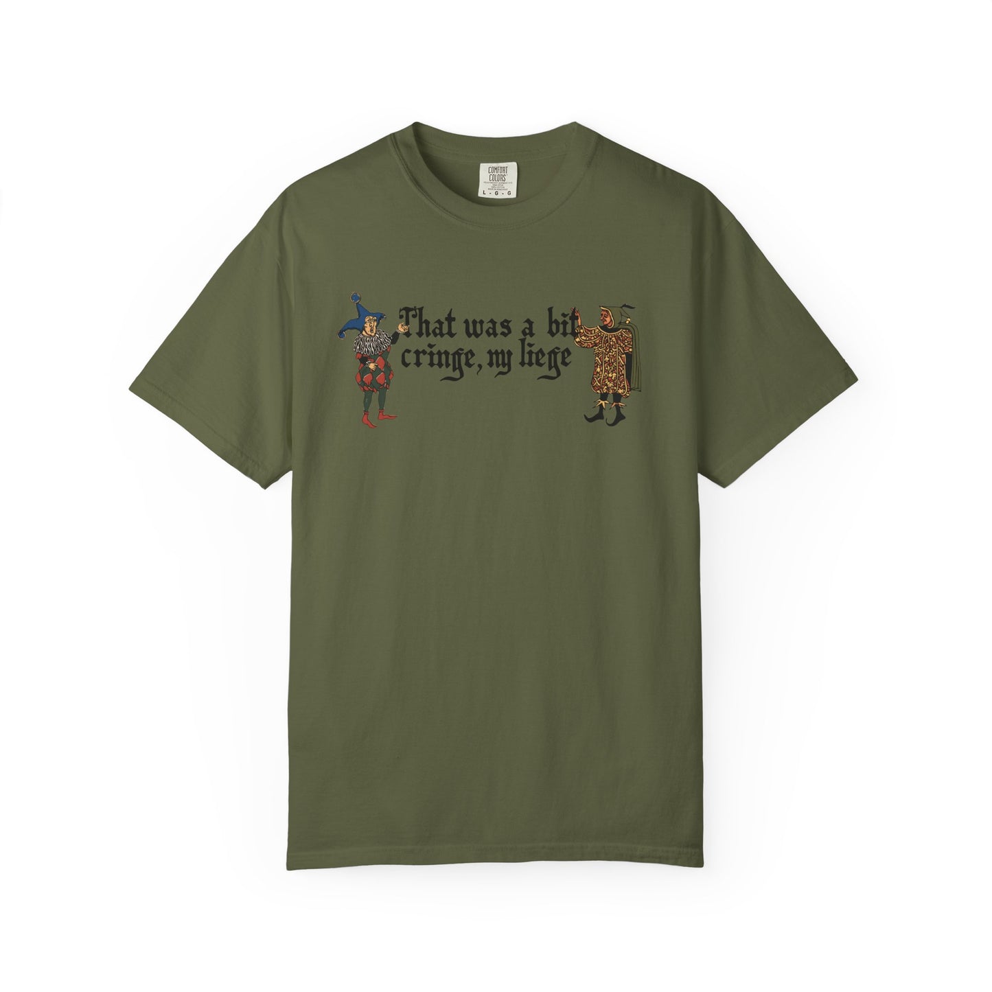 Medieval Meme T-Shirt - 'That Was a Bit Cringe, My Liege' | Comfort Colors 1717 Unisex