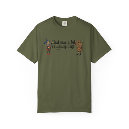 Medieval Meme T-Shirt - 'That Was a Bit Cringe, My Liege' | Comfort Colors 1717 Unisex