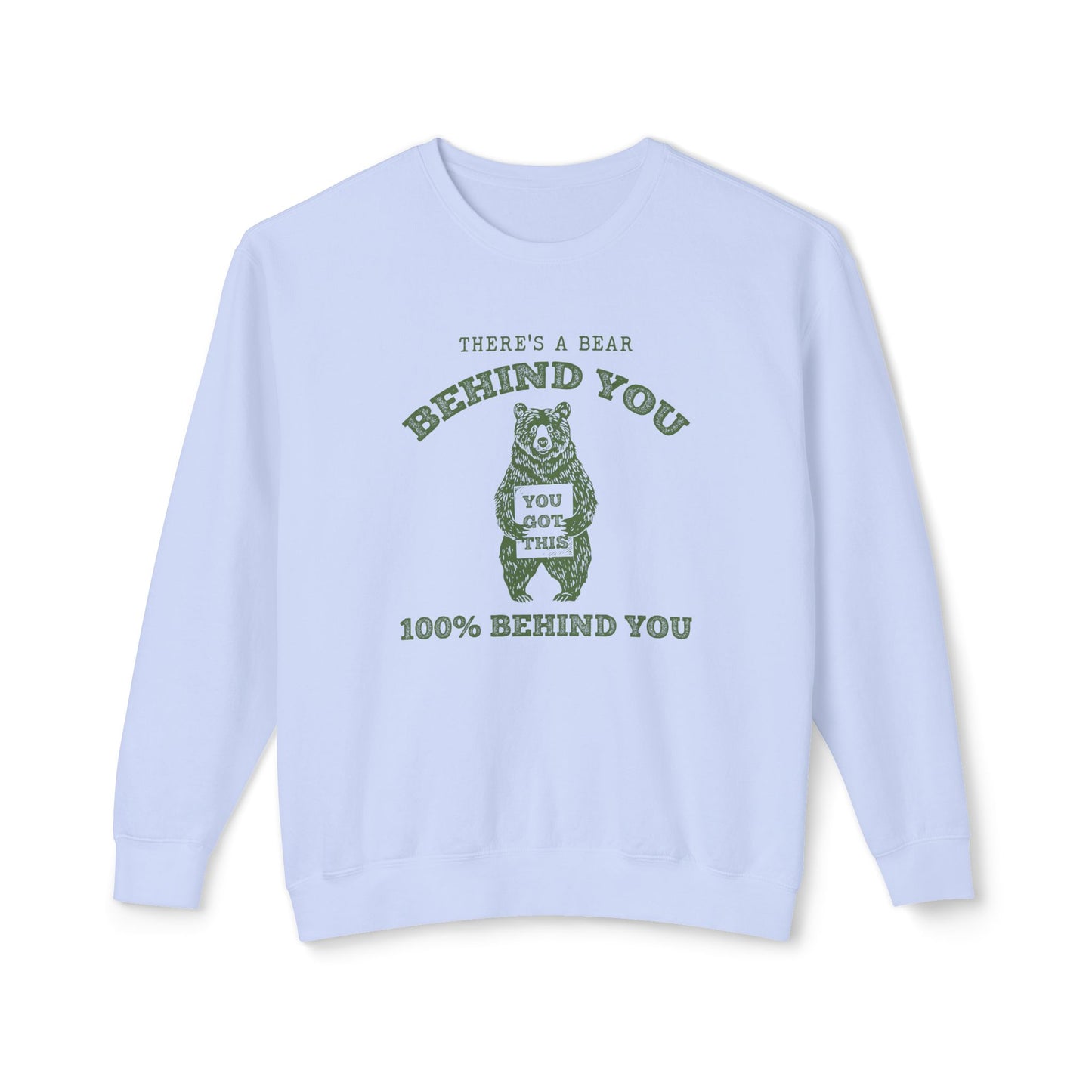 There is a Bear Behind You Unisex Comfort Colors Lightweight Crewneck Sweatshirt in 7 Colors