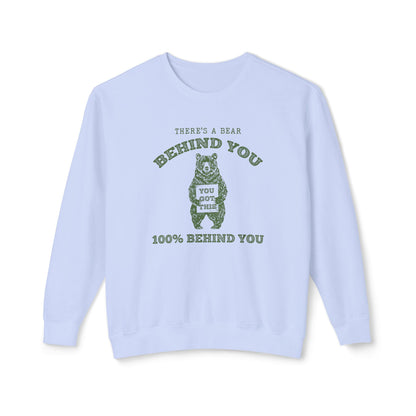There is a Bear Behind You Unisex Comfort Colors Lightweight Crewneck Sweatshirt in 7 Colors