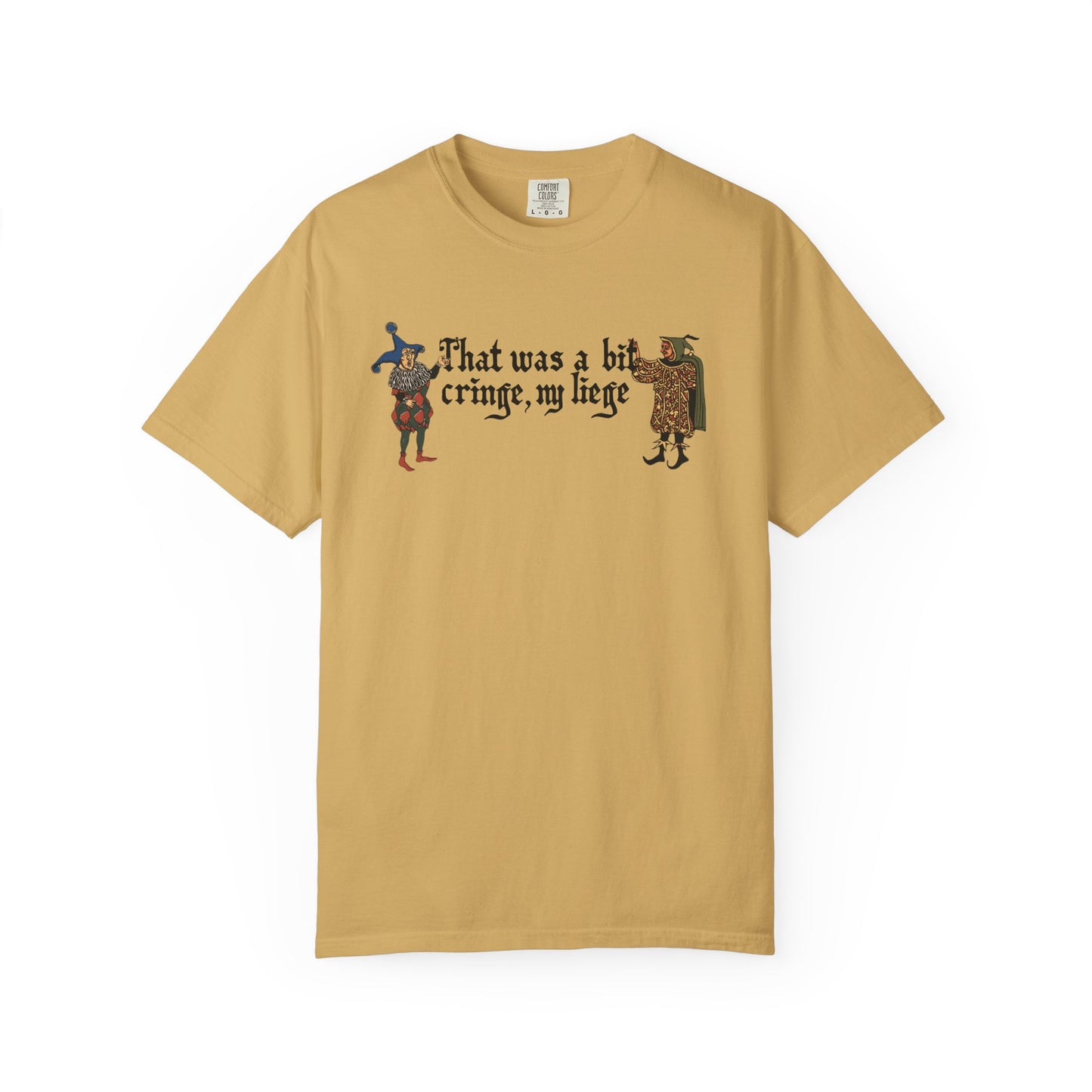 Medieval Meme T-Shirt - 'That Was a Bit Cringe, My Liege' | Comfort Colors 1717 Unisex